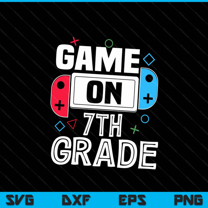 Gamer back to school game 7th grade SVG cut file