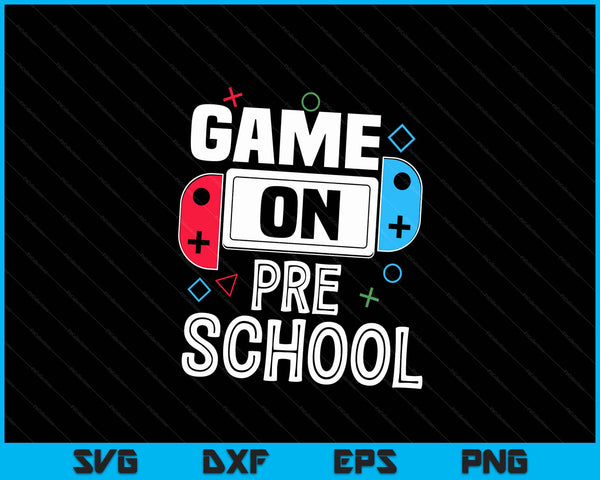 Gamer Back To School Funny Game Preschool Kids Boys SVG PNG Digital Cutting Files