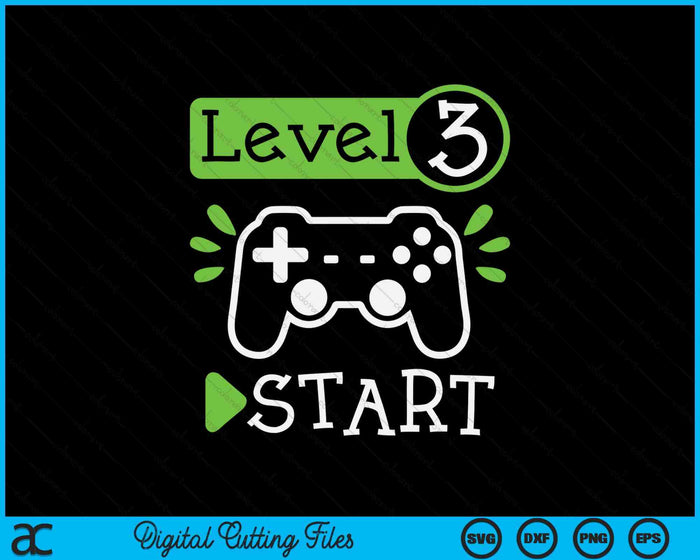 Gamer Birthday 3rd Birthday Level 3 SVG PNG Digital Printable Files