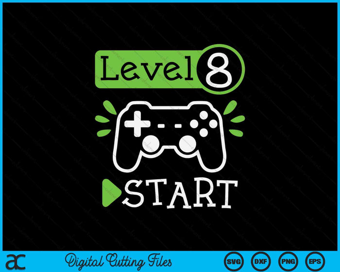 Gamer Birthday 8th Birthday Level 8 SVG PNG Digital Printable Files