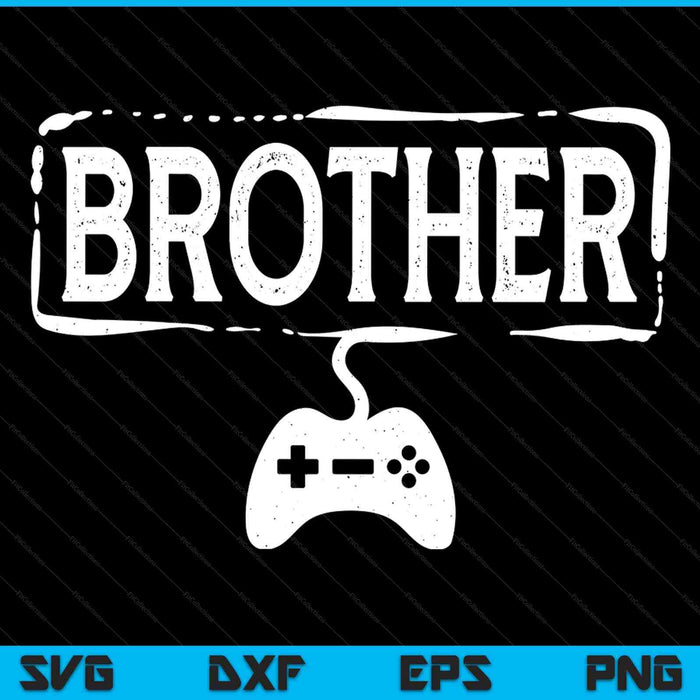 Gamer brother video game gaming SVG cut file