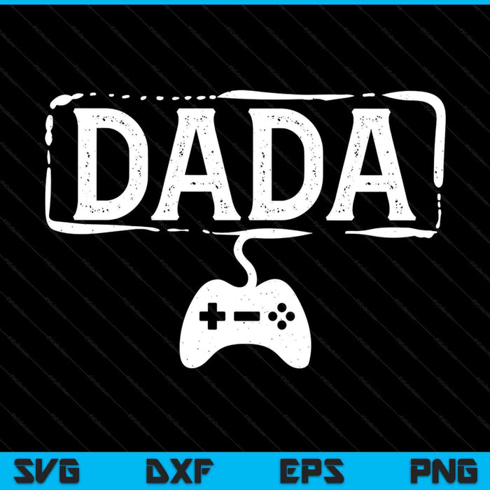Gamer dada video game gaming SVG cut file