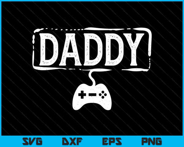 Gamer daddy video game gaming SVG cut file