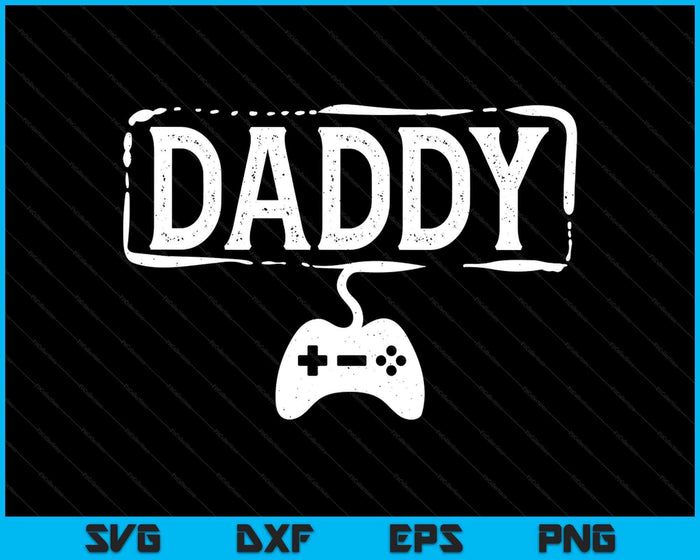 Gamer Daddy Video Game Funny Gaming SVG PNG Digital Printable Files