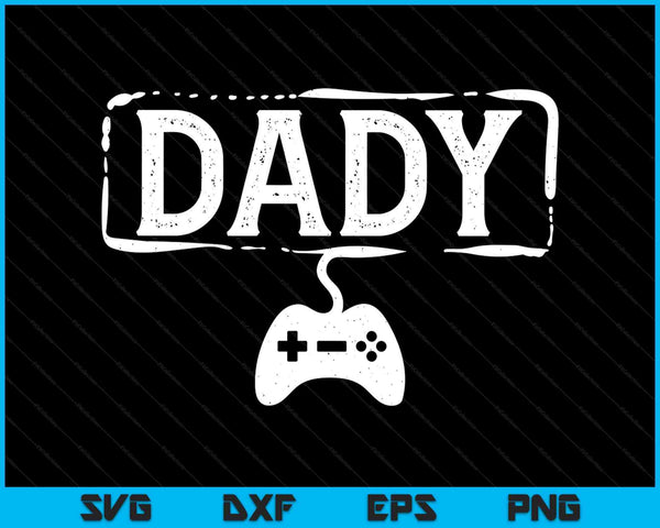 Gamer dady video game gaming SVG cut file