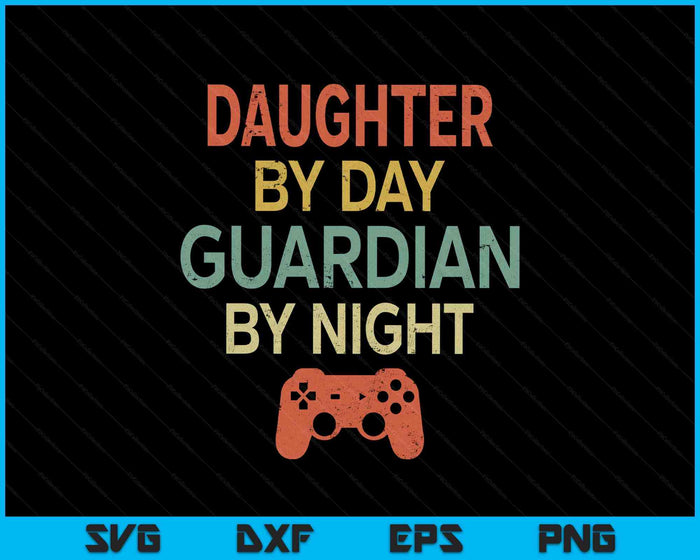 Gamer Daughter By Day Guardian By Night Gaming SVG PNG Digital Printable Files