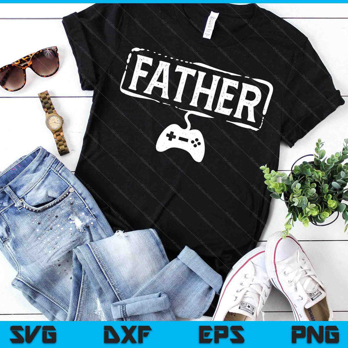 Gamer Father Video Game Funny Gaming SVG PNG Digital Printable Files