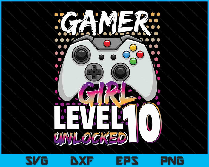Gamer Girl niveau 10 ontgrendeld videospel 10e verjaardagscadeau SVG PNG digitale snijbestanden
