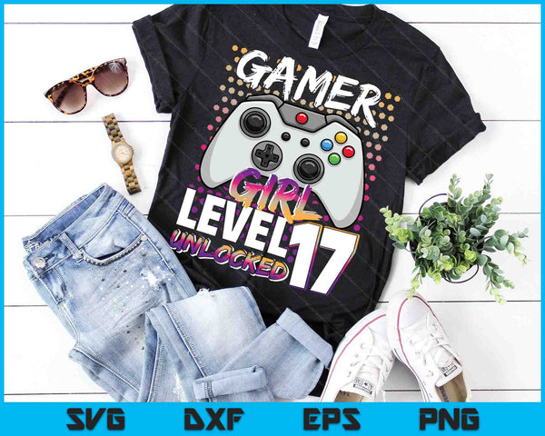 Gamer Girl Level 17 Unlocked Video Game 17th Birthday Gift SVG PNG Digital Cutting Files