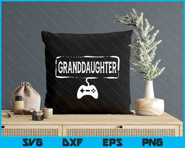 Gamer Granddaughter Video Game Funny Gaming SVG PNG Digital Printable Files