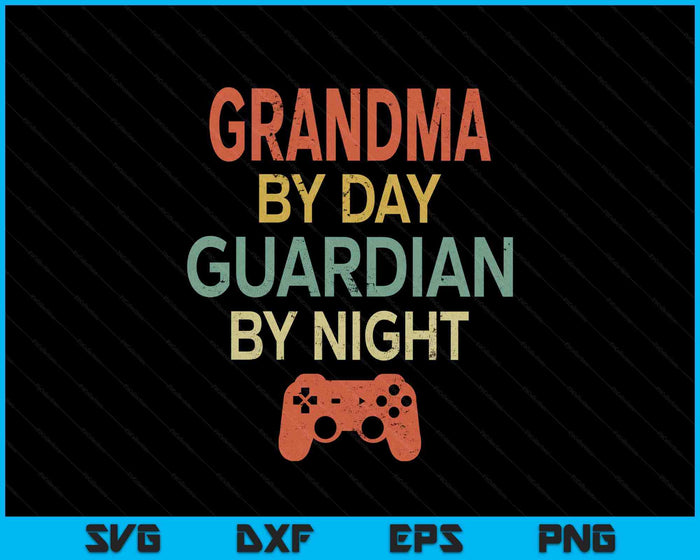 Gamer Grandma By Day Guardian By Night Gaming SVG PNG Digital Printable Files