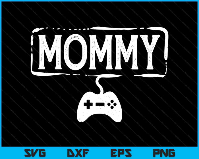 Gamer Mommy Video Game Funny Gaming SVG PNG Digital Printable Files