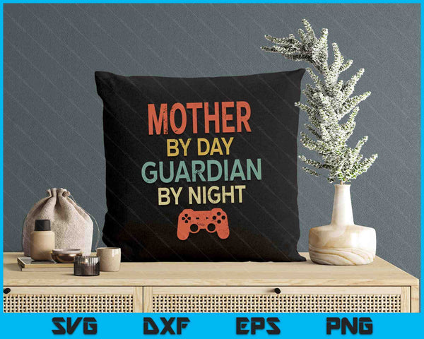 Gamer Mother By Day Guardian By Night Gaming SVG PNG Digital Printable Files