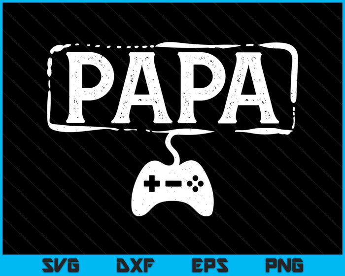 Gamer Papa Video Game Funny Gaming SVG PNG Digital Printable Files