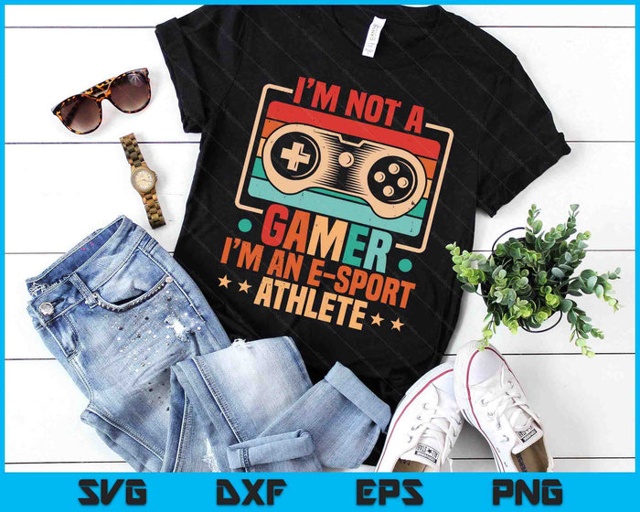 Gamer & E-Sport Athlete, Funny Video Games & Esport Gaming SVG PNG Digital Printable Files