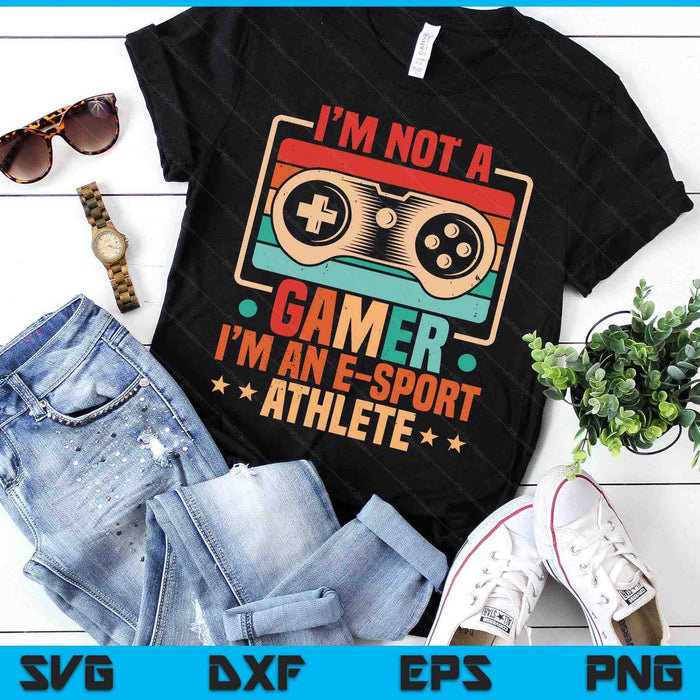 Gamer & E-Sport Athlete, Funny Video Games & Esport Gaming SVG PNG Digital Printable Files