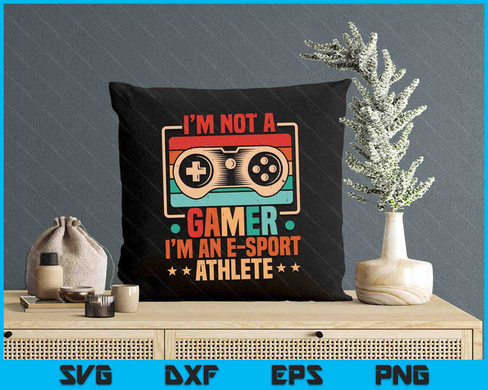 Gamer & E-Sport Athlete, Funny Video Games & Esport Gaming SVG PNG Digital Printable Files