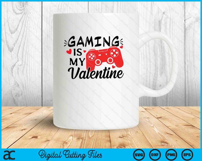 Gaming is My Valentine Video Gamer SVG PNG Digital Printable Files