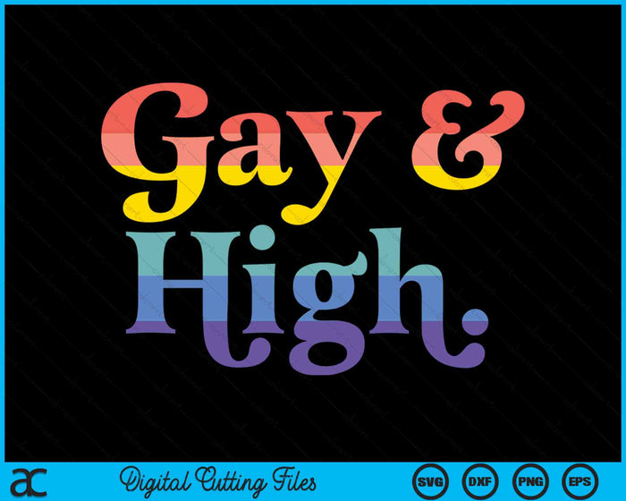 Gay And High Funny Weed Marijuana Retro LGBTQ Pride Flag SVG PNG Digital Cutting Files