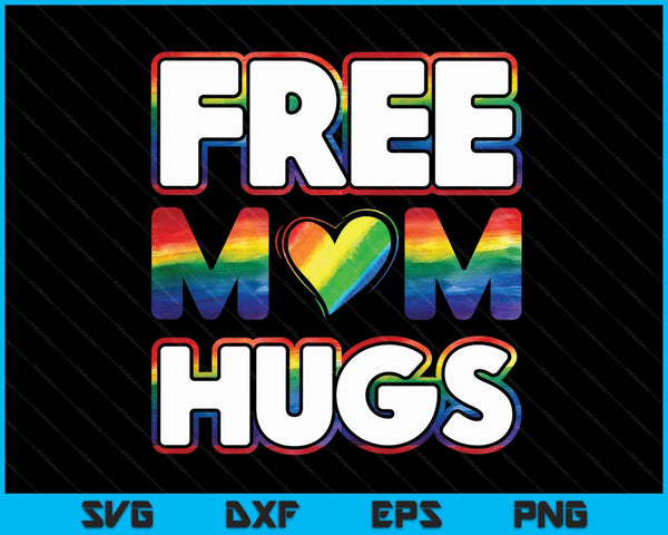 Gay Pride Mom LGBTQ Gift Design For Free Mom Hugs SVG PNG Digital Cutting Files