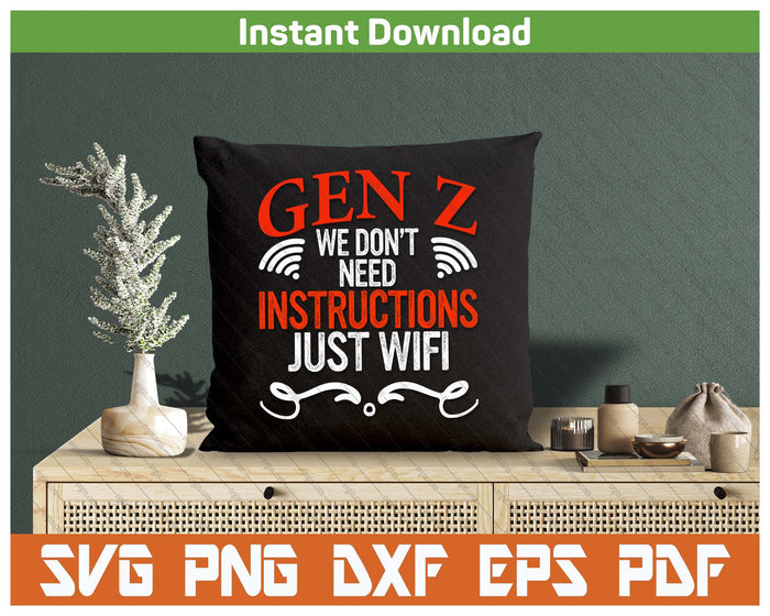 Gen Z Just WiFi Funny Meme SVG PNG Cutting Files for Cricut & Silhouette