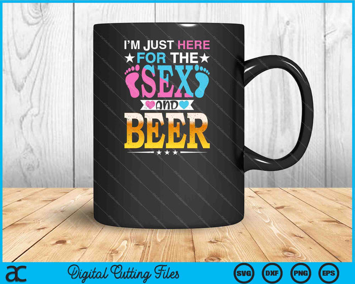 Revelación de género Estoy aquí sólo por el sexo y la cerveza SVG PNG Archivos de corte digital