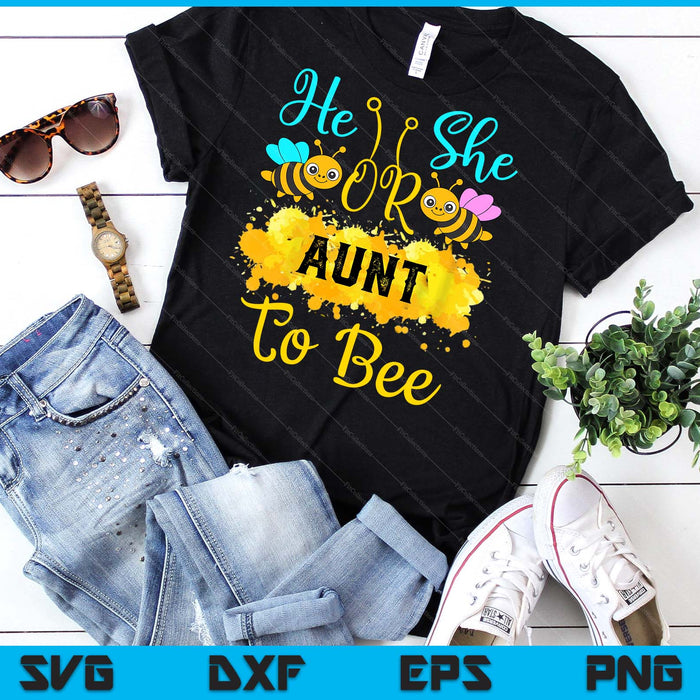 Gender Reveal What Will It Bee He or She Aunt SVG PNG Digital Printable Files