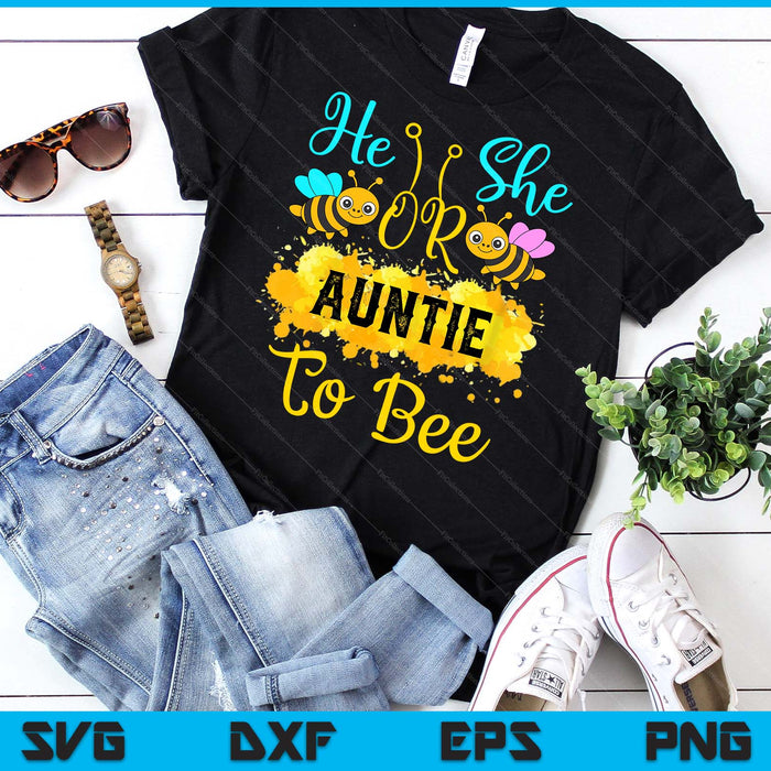 Gender Reveal What Will It Bee He or She Auntie SVG PNG Digital Printable Files