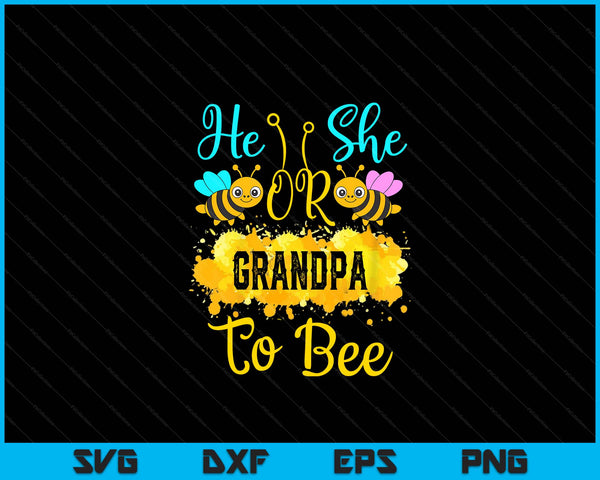 Gender Reveal What Will It Bee He or She Grandpa SVG PNG Digital Printable Files
