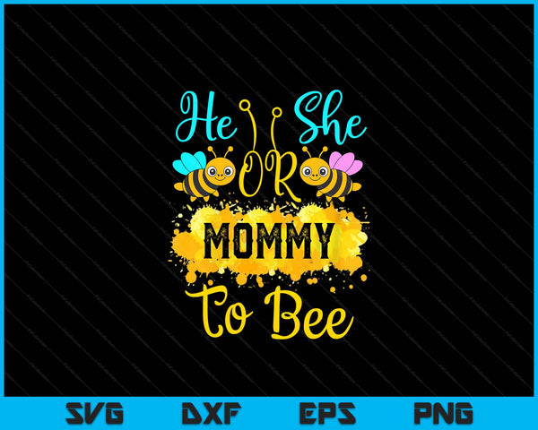 Gender reveal what will it bee he or she mommy SVG cut file