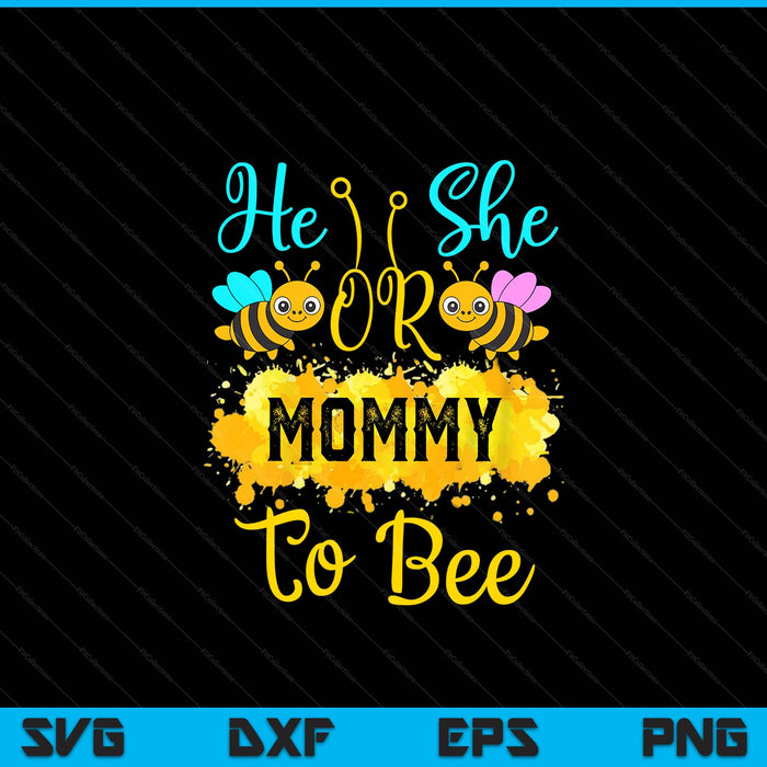 Gender reveal what will it bee he or she mommy SVG cut file