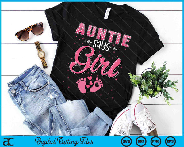 Tante zegt meisje baby bijpassende familie set SVG PNG digitale snijbestanden - on a t-shirt