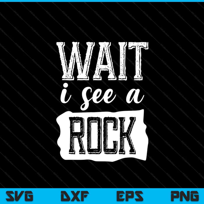 Geology wait I see rocks SVG cut file