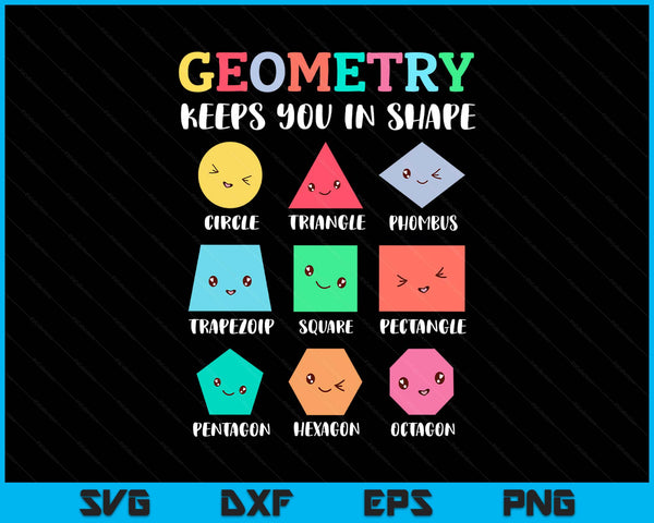 Geometry keeps you in shape, geometric shapes SVG cut file