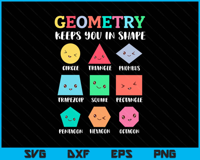 Geometry Keeps You In Shape, Funny Geometric Shapes SVG PNG Digital Printable Files