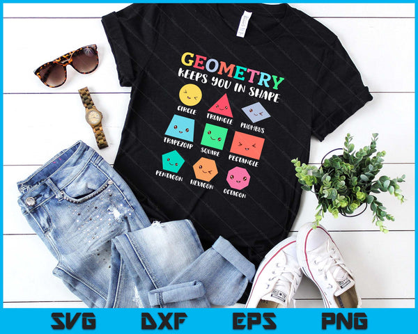 Geometry Keeps You In Shape, Funny Geometric Shapes SVG PNG Digital Printable Files