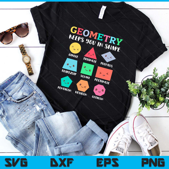 Geometry Keeps You In Shape, Funny Geometric Shapes SVG PNG Digital Printable Files