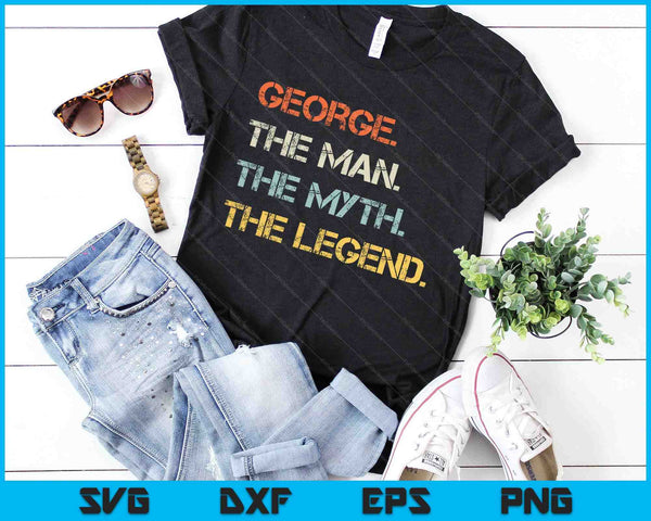 George The Best Man Myth Legend Funny Best Name George SVG PNG Digital Cutting Files