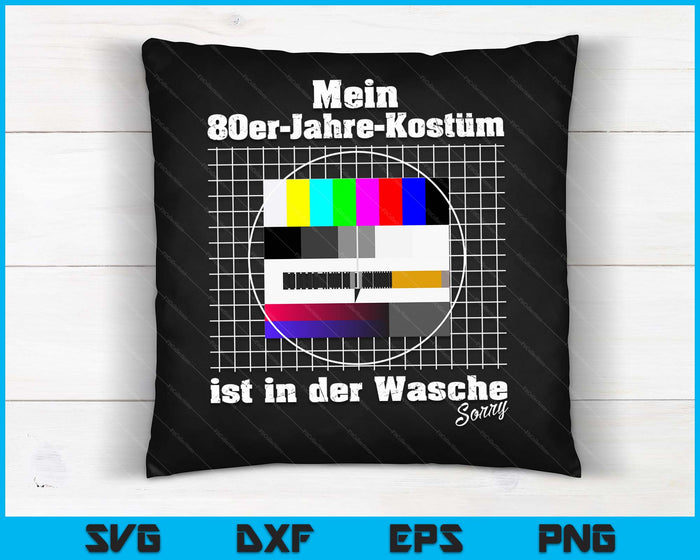 German Text Testbild 80s Kostüm Ist In Der Wäsch German Langu, Black SVG PNG Digitale Schneidedateien