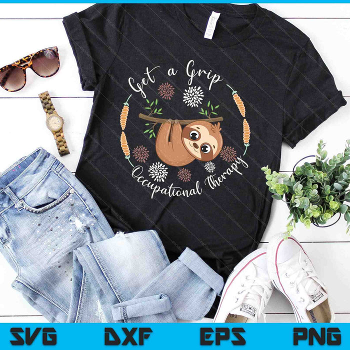 Get A Grip Occupational Therapy Sloth Lover SVG PNG Digital Cutting Files