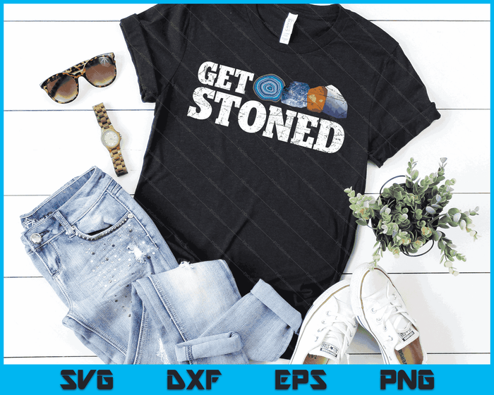 Get Stoned Funny Geology Geologist Rock Collector Graphic SVG PNG Digital Cutting Files