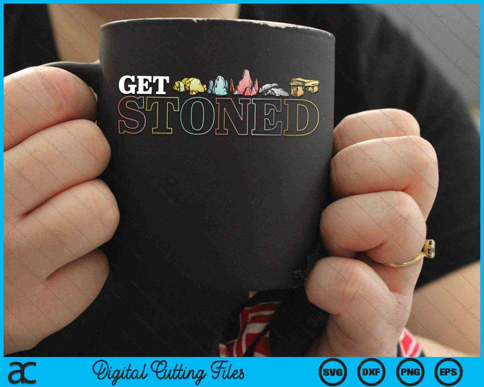 Get Stoned Geology And Rock Collector SVG PNG Digital Cutting Files