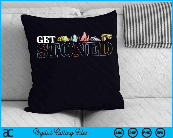 Get Stoned Geology And Rock Collector SVG PNG Digital Cutting Files
