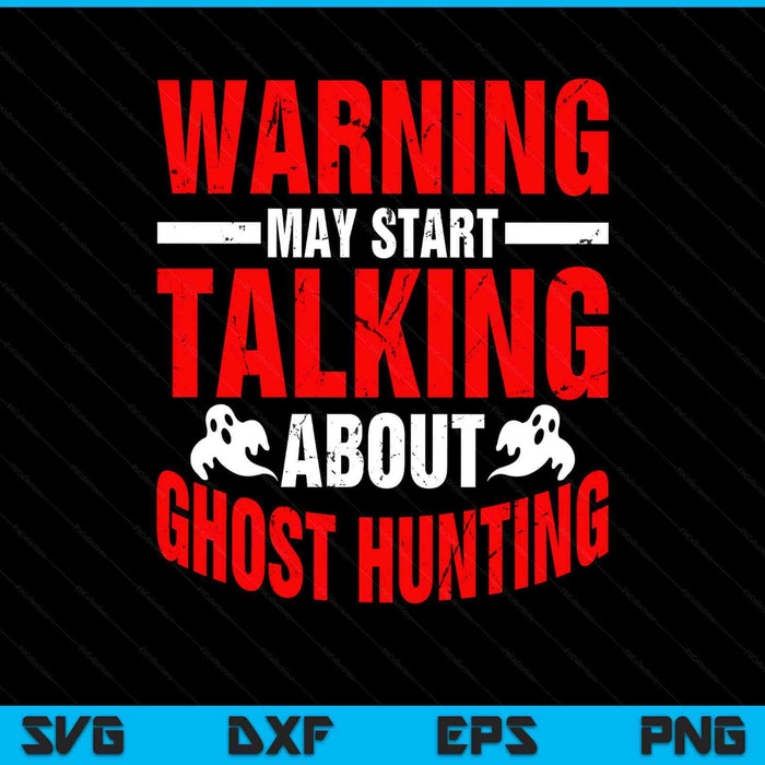 Ghost Hunter EVP Hunting Halloween Paranormal Spirit Hunt SVG PNG Digital Printable Files