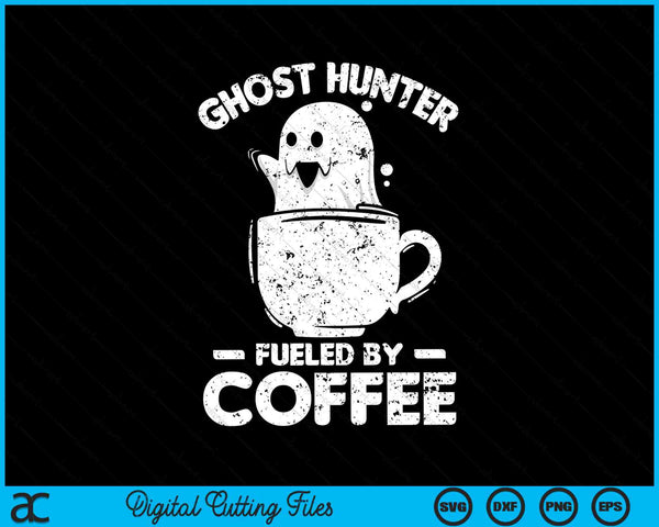 Ghost Hunter gevoed door koffie grappige Halloween Ghost jacht SVG PNG digitale snijbestanden
