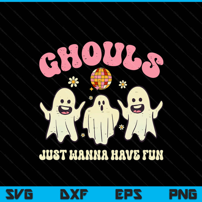 Ghouls Just Wanna Have Fun Funny Halloween Costume SVG PNG Digital Printable Files
