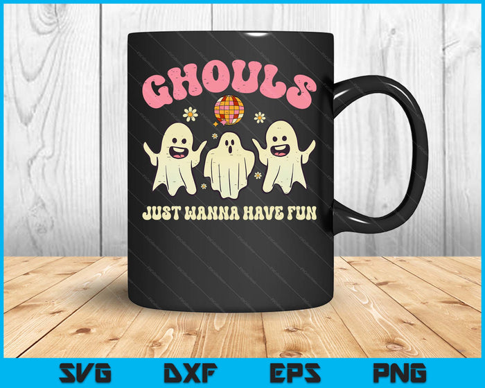 Ghouls Just Wanna Have Fun Funny Halloween Costume SVG PNG Digital Printable Files
