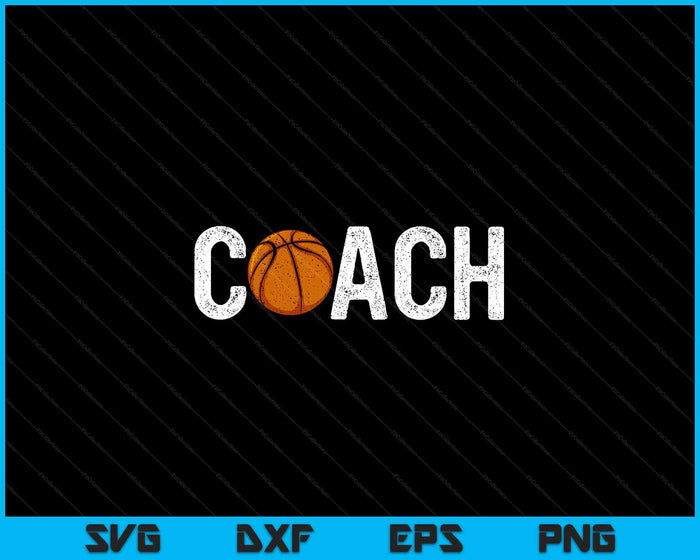 Basketball Coaches Appreciation Clothing Basketball Coach SVG PNG Digital Cutting Files