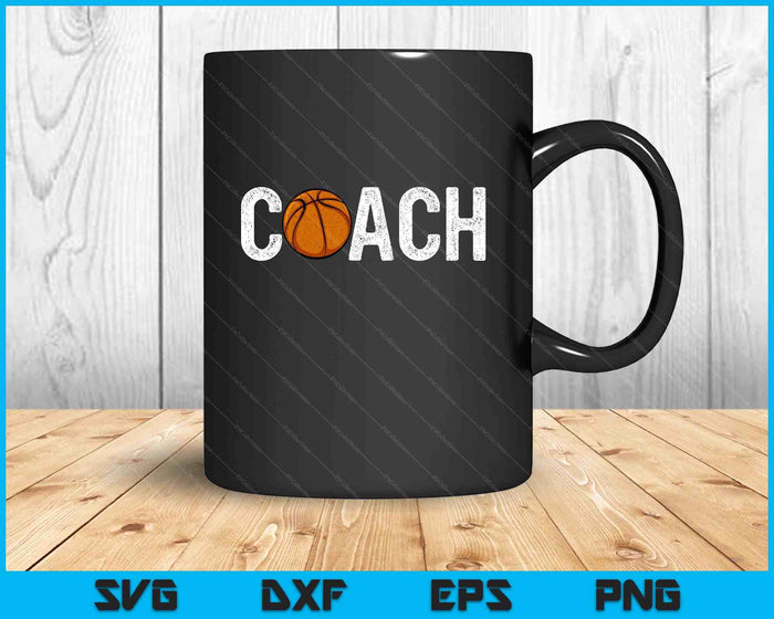 Basketball Coaches Appreciation Clothing Basketball Coach SVG PNG Digital Cutting Files