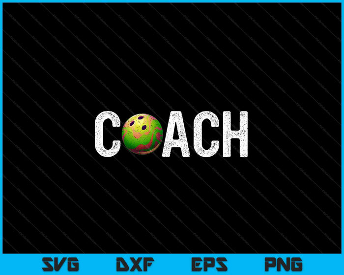 Bowling Ball Coaches Appreciation Clothing Bowling Ball Coach SVG PNG Digital Cutting Files